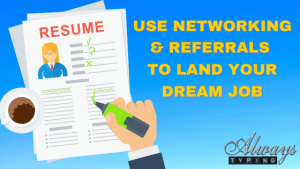 How to find your dream job by networking and getting job referrals using LinkedIn