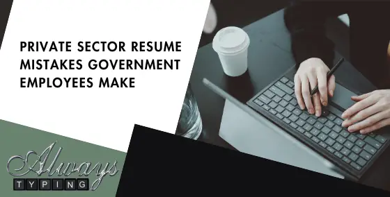 Green and white modern job search image with a woman at a laptop -- private sector resume mistakes government employees make by Always Typing.